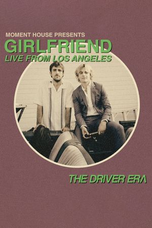 The Driver Era: Girlfriend (Live from LA)'s poster image