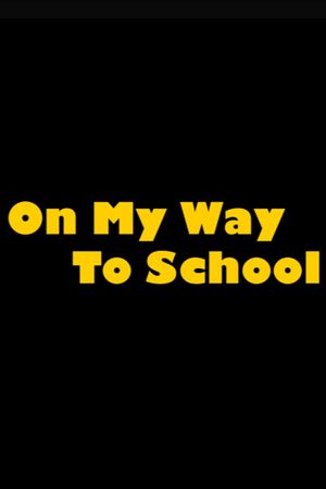 On My Way to School's poster