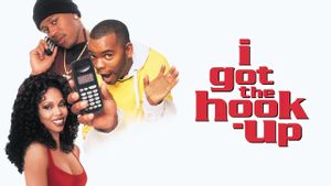 I Got the Hook Up's poster