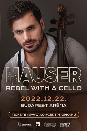 Hauser - Rebel With a Cello Live in Budapest 2022's poster