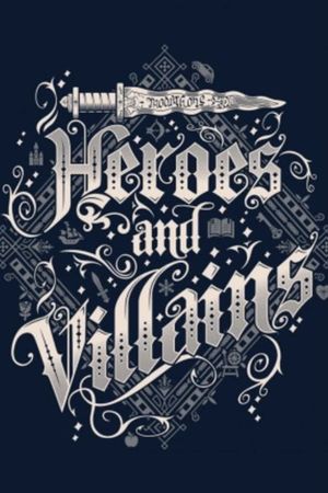 Heroes & Villains's poster