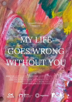 My Life Goes Wrong Without You's poster