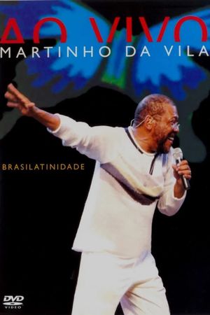Martinho Da Vila – Brasilatinidade Ao Vivo's poster