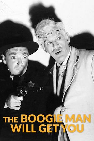 The Boogie Man Will Get You's poster