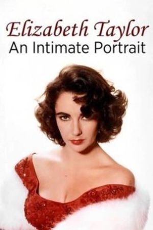 Elizabeth Taylor: An Intimate Portrait's poster