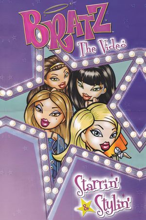 Bratz the Video: Starrin' & Stylin''s poster