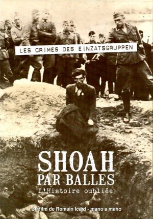 Shoah par balles - L'histoire oubliée's poster