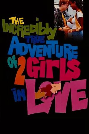 The Incredibly True Adventure of Two Girls in Love's poster