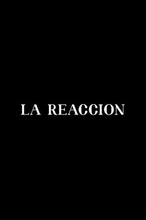 La reacción's poster