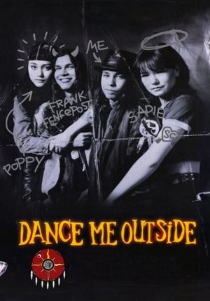 Dance Me Outside's poster