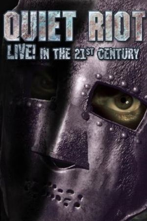 Quiet Riot - Live in the 21st Century's poster