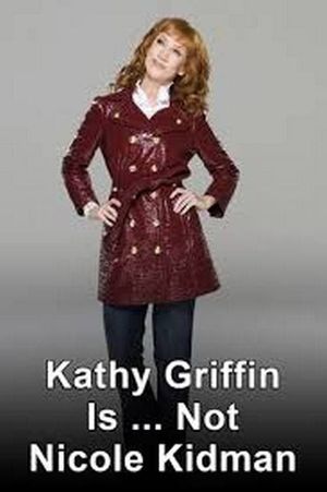 Kathy Griffin is... Not Nicole Kidman's poster