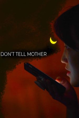 Don't Tell Mother's poster