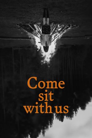 Come Sit With Us's poster