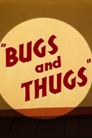 Bugs and Thugs's poster