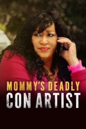Mommy's Deadly Con Artist's poster