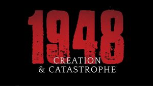 1948: Creation & Catastrophe's poster