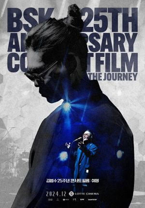 BSK 25th Anniversary Concert Film : The Journey's poster