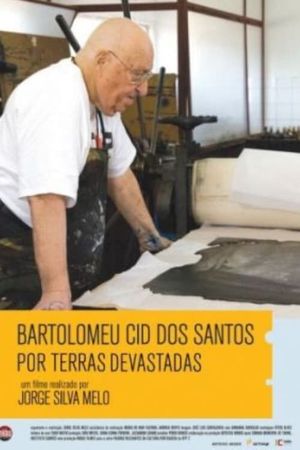 Bartolomeu Cid Dos Santos: Por Terras Devastadas's poster