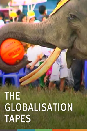 The Globalisation Tapes's poster