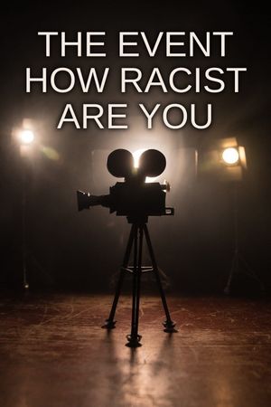 The Event: How Racist Are You?'s poster