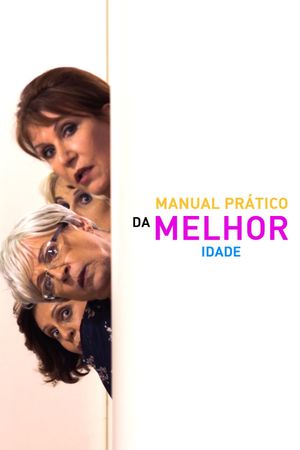 Manual Prático da Melhor Idade's poster