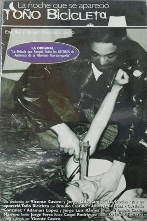 La noche que se apareció Toño Bicicleta's poster