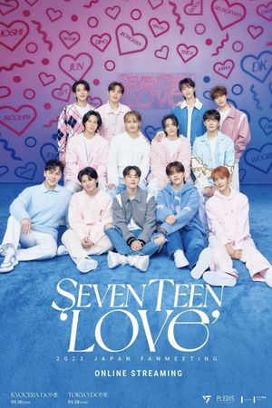 SEVENTEEN 2023 JAPAN FANMEETING 'LOVE''s poster