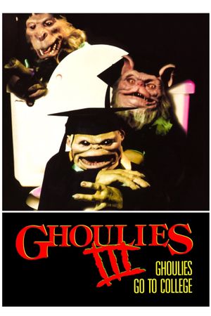 Ghoulies III: Ghoulies Go to College's poster