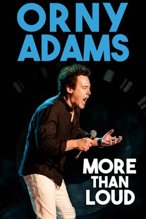 Orny Adams: More Than Loud's poster