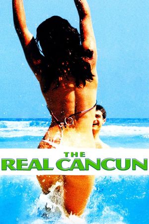The Real Cancun's poster image