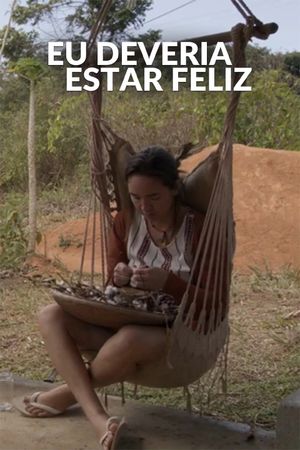 Eu Deveria Estar Feliz's poster