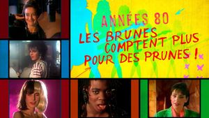 Années 80, les brunes comptent plus pour des prunes !'s poster