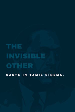 The Invisible Other: Caste in Tamil Cinema's poster
