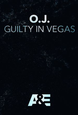 OJ: Guilty in Vegas's poster
