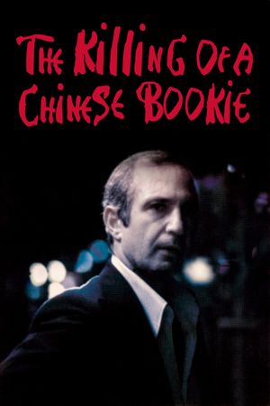 The Killing of a Chinese Bookie's poster