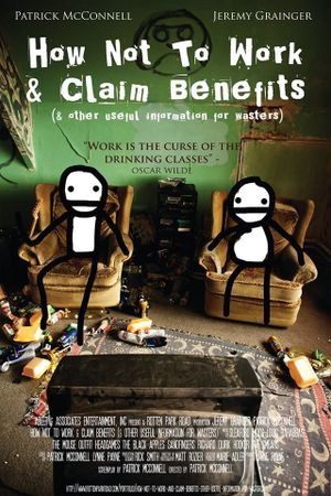 How Not to Work & Claim Benefits: (and Other Useful Information for Wasters)'s poster image