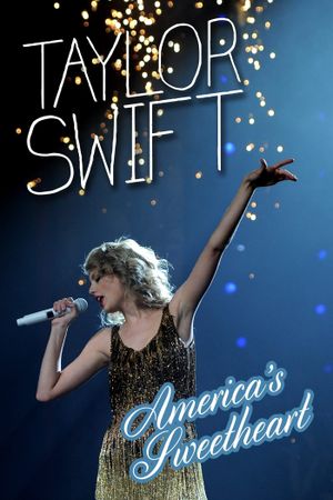 Taylor Swift: America's Sweetheart's poster