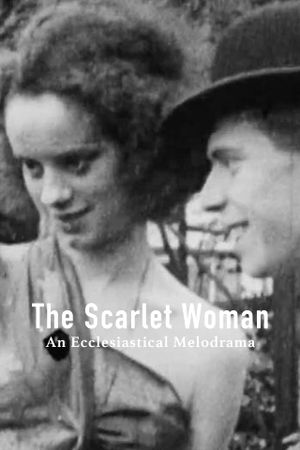 The Scarlet Woman: An Ecclesiastical Melodrama's poster