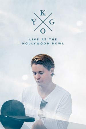 Kygo: Live at the Hollywood Bowl's poster image