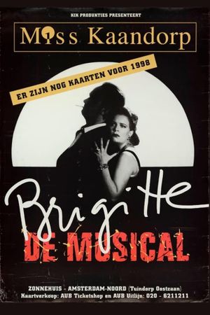 Brigitte Kaandorp: Miss Kaandorp, Brigitte de Musical's poster
