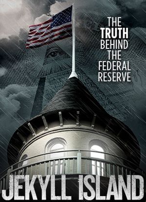 Jekyll Island, the Truth Behind the Federal Reserve's poster