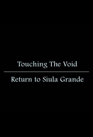 Touching the Void: Return to Siula Grande's poster image