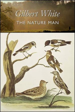 Gilbert White: the Nature Man's poster