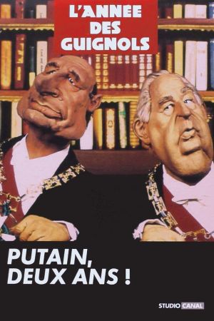 L'Année des Guignols - Putain, deux ans !'s poster