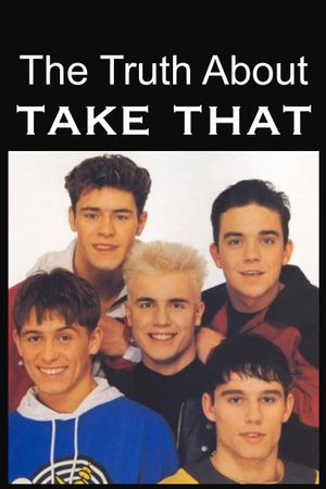 The Truth About Take That's poster