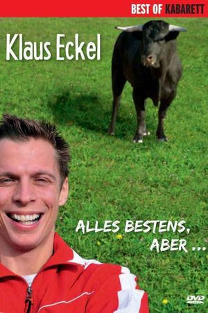 Klaus Eckel: Alles bestens, aber...'s poster