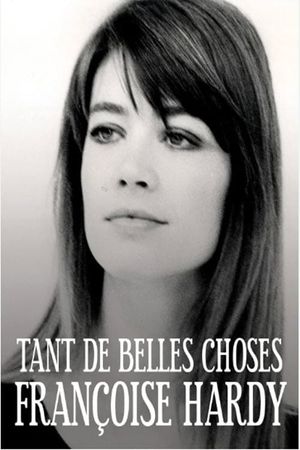 Françoise Hardy : tant de belles choses's poster