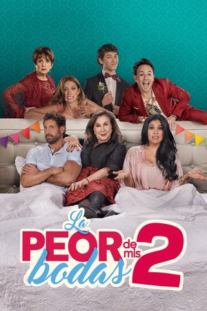 La Peor de Mis Bodas 2's poster