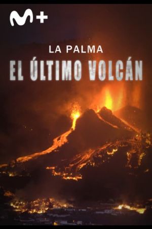 La Palma: el último volcán's poster